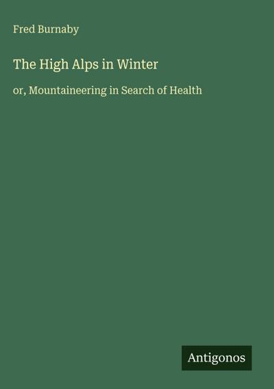 The High Alps in Winter