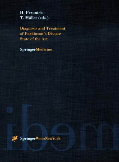 Diagnosis and Treatment of Parkinson’s Disease - State of the Art