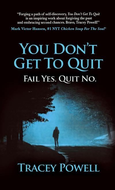 You Don’t Get to Quit