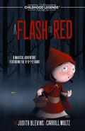 A Flash of Red (The Childhood Legends Series, #6)