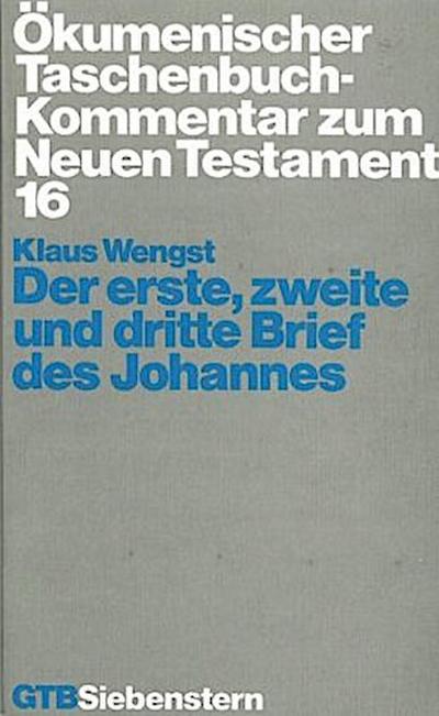 Der erste, zweite und dritte Brief des Johannes
