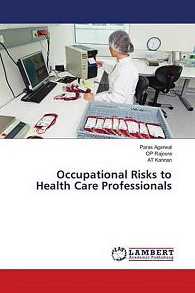 Occupational Risks to Health Care Professionals