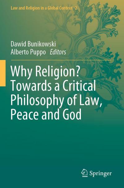 Why Religion? Towards a Critical Philosophy of Law, Peace and God