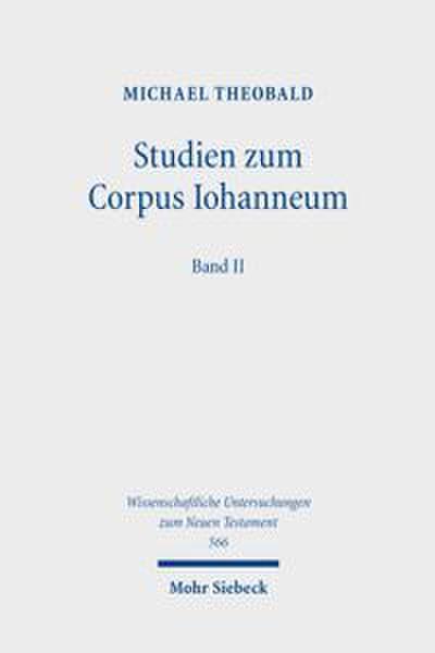 Studien zum Corpus Iohanneum, Band II