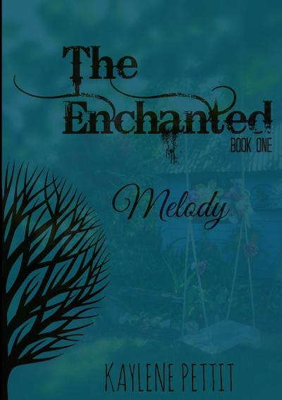 The Enchanted - Book One - Melody