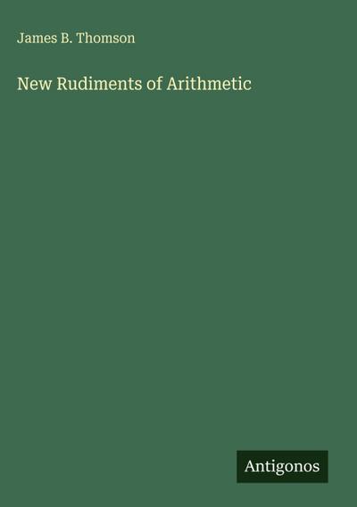 New Rudiments of Arithmetic