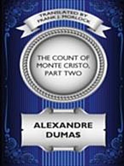 Count of Monte Cristo, Part Two: The Resurrection of Edmond Dantes