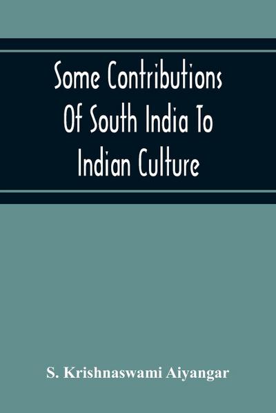 Some Contributions Of South India To Indian Culture