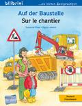 Auf der Baustelle/Sur le chantier (Deutsch-Französisch)