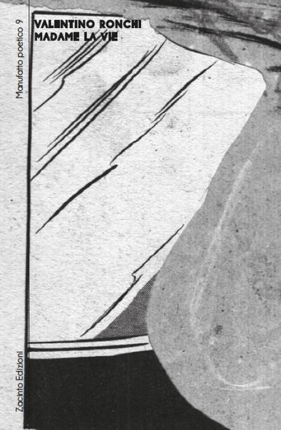Ronchi, V: Madame la vie