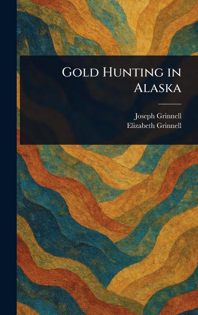 Gold Hunting in Alaska