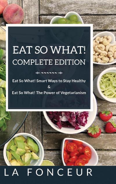 Eat So What! Complete Edition