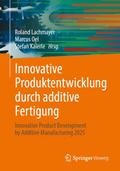 Innovative Produktentwicklung durch additive Ferti