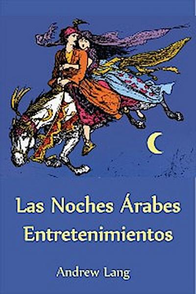 Las Noches Árabes Entretenimientos (Translated)