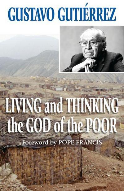 Living and Thinking the God of the Poor