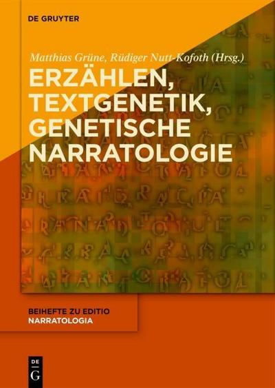 Erzählen - Textgenetik - Genetische Narratologie