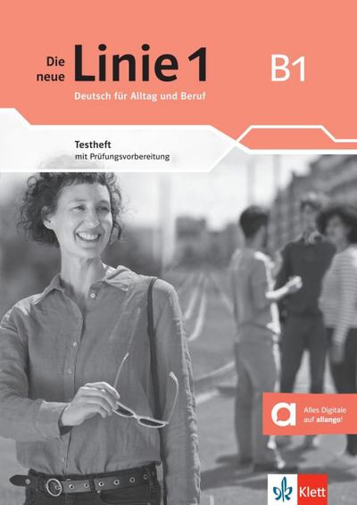 Die neue Linie 1 B1. Testheft mit Audios