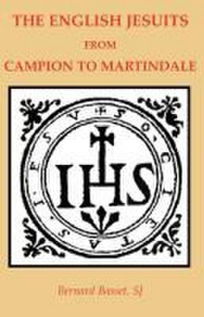 The English Jesuits from Campion to Martindale