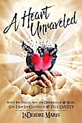 A Heart Unraveled
