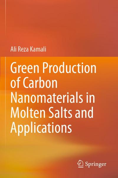 Green Production of Carbon Nanomaterials in Molten Salts and Applications