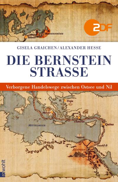 Die Bernsteinstraße: Verborgene Handelswege zwischen Ostsee und Nil