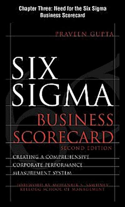 Six Sigma Business Scorecard, Chapter 3 - Need for the Six Sigma Business Scorecard