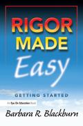 Rigor Made Easy