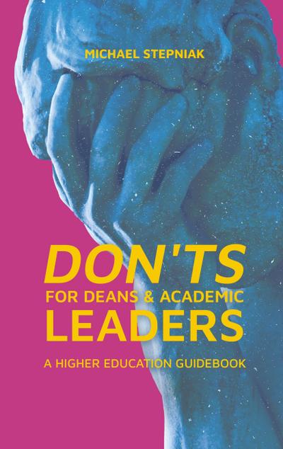 Don’ts for Deans & Academic Leaders