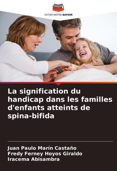 La signification du handicap dans les familles d’enfants atteints de spina-bifida