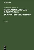 Hermann Schulze-Delitzsch’s Schriften und Reden. Band 1