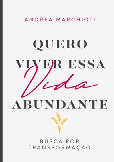 Quero viver essa vida abundante