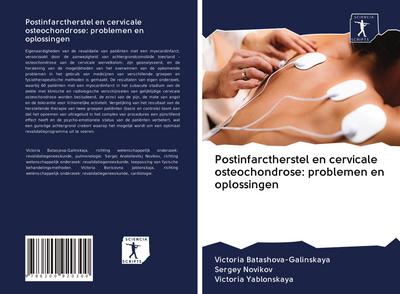 Postinfarctherstel en cervicale osteochondrose: problemen en oplossingen