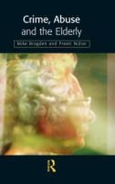 Crime, Abuse and the Elderly