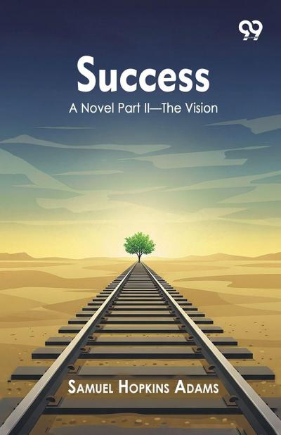 Success A Novel Part II The Vision