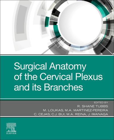 Surgical Anatomy of the Cervical Plexus and its Branches - E- Book