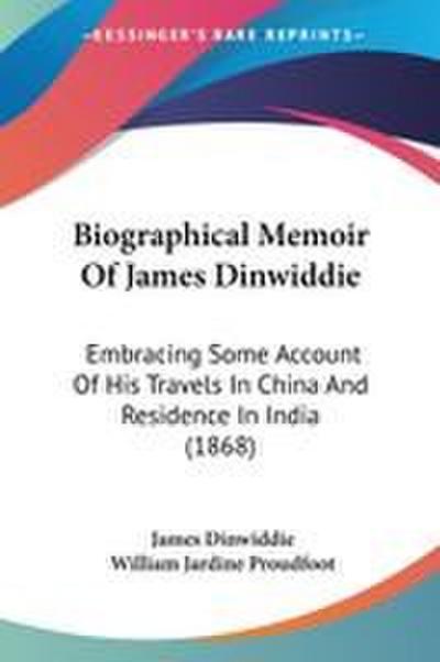 Biographical Memoir Of James Dinwiddie