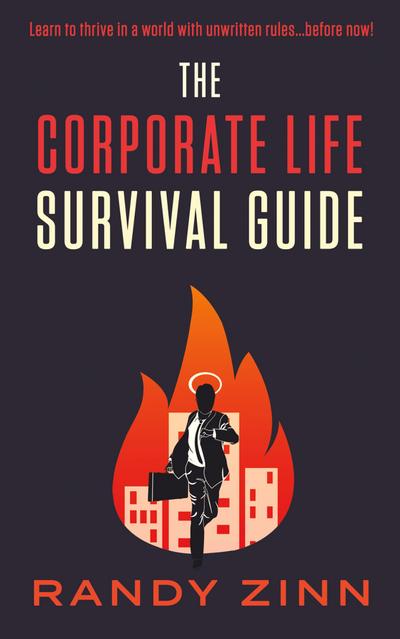 The Corporate Life Survival Guide
