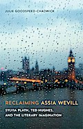 Reclaiming Assia Wevill