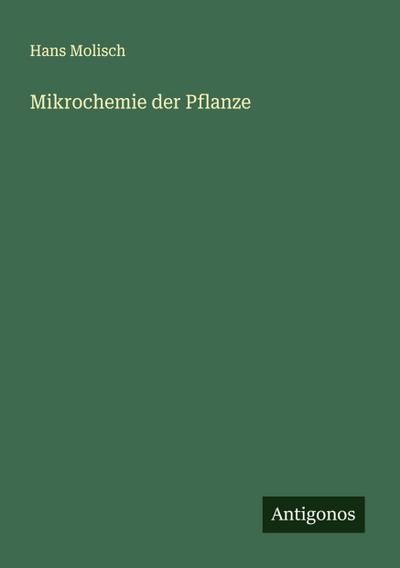 Mikrochemie der Pflanze