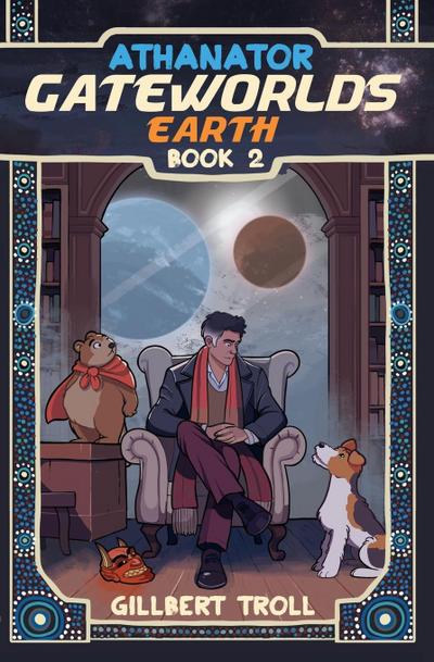 Gateworlds Earth - Athanator - Book 2