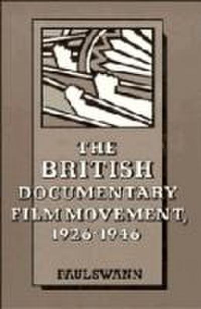 The British Documentary Film Movement, 1926 1946