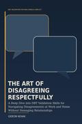 The Art of Disagreeing Respectfully