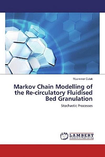 Markov Chain Modelling of the Re-circulatory Fluidised Bed Granulation