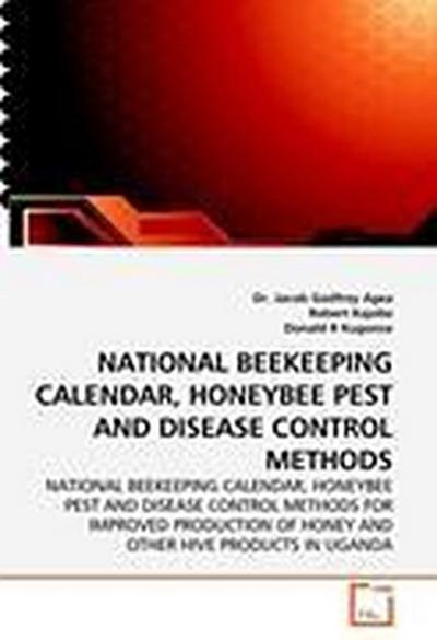 NATIONAL BEEKEEPING CALENDAR, HONEYBEE PEST AND DISEASE CONTROL METHODS