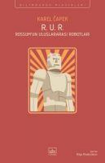 R. U. R. - Rossumun Uluslararasi Robotlari