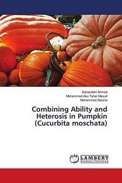 Combining Ability and Heterosis in Pumpkin (Cucurbita moschata)