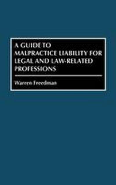 A Guide to Malpractice Liability for Legal and Law-Related Professions