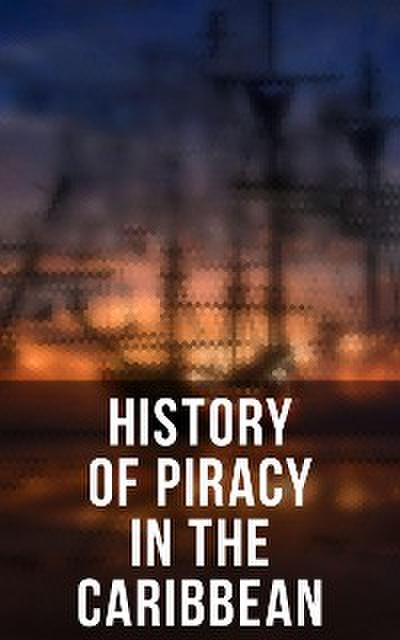 History of Piracy in the Caribbean