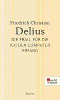 Die Frau, für die ich den Computer erfand