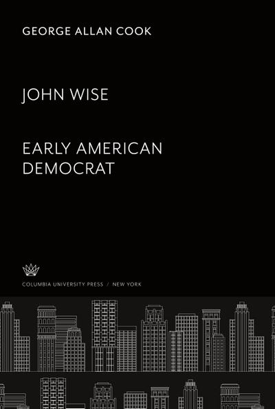 John Wise. Early American Democrat